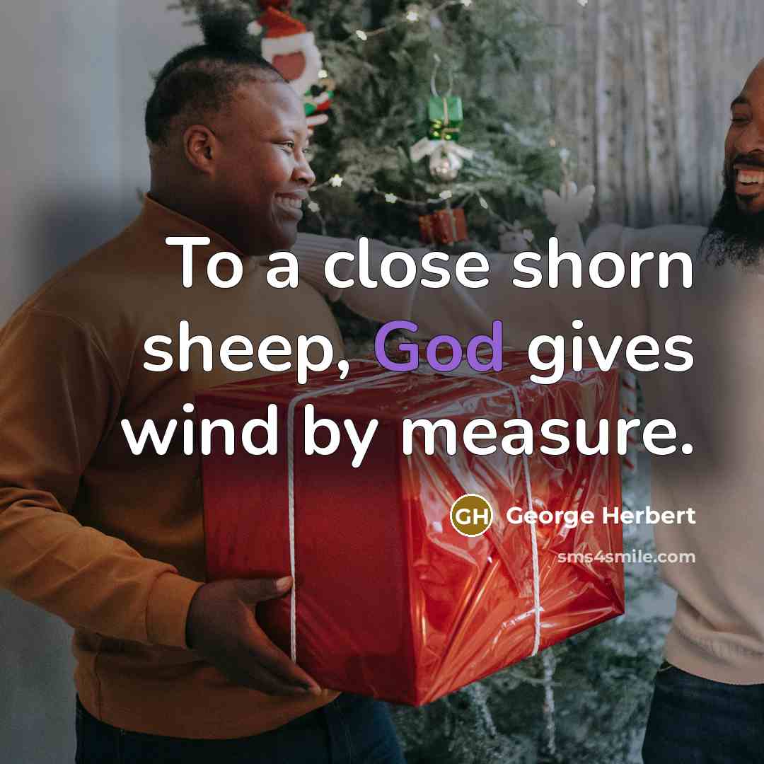 “To a close shorn sheep, God gives wind by measure.…” quote by George Herbert