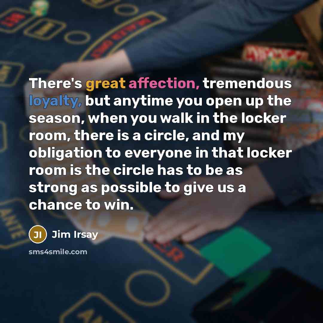 “There's great affection, tremendous loyalty, but anytime you open up…” quote by Jim Irsay