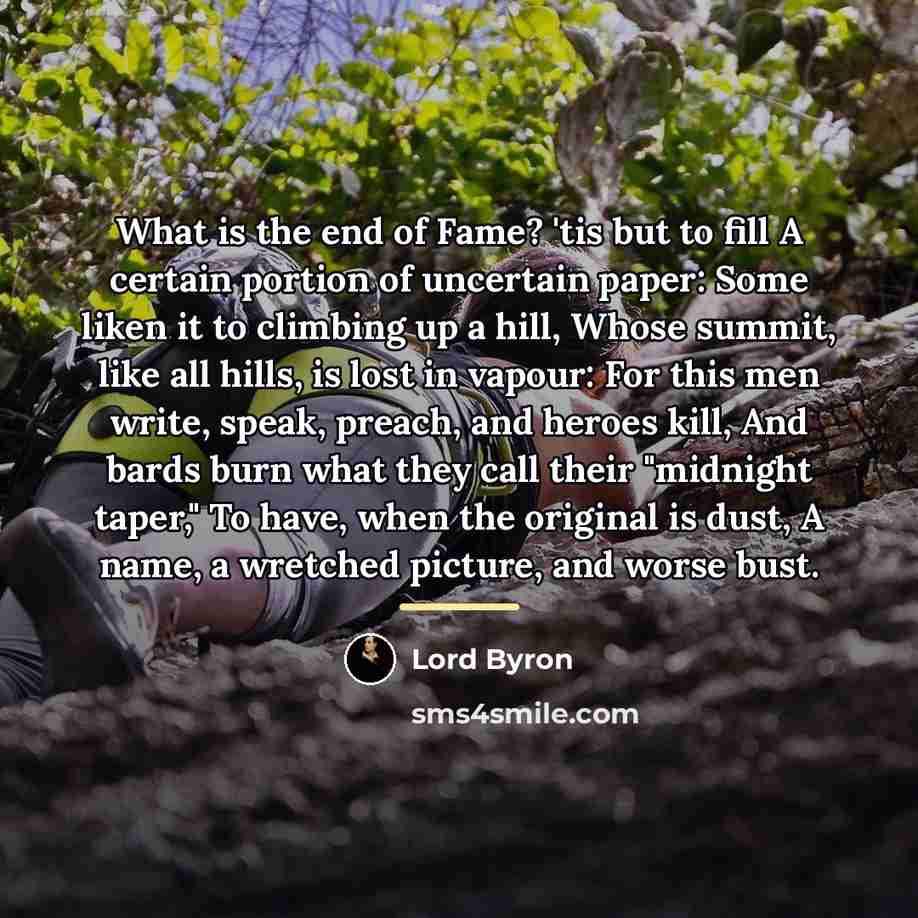 “What is the end of Fame? 'tis but to fill…” quote by Lord Byron