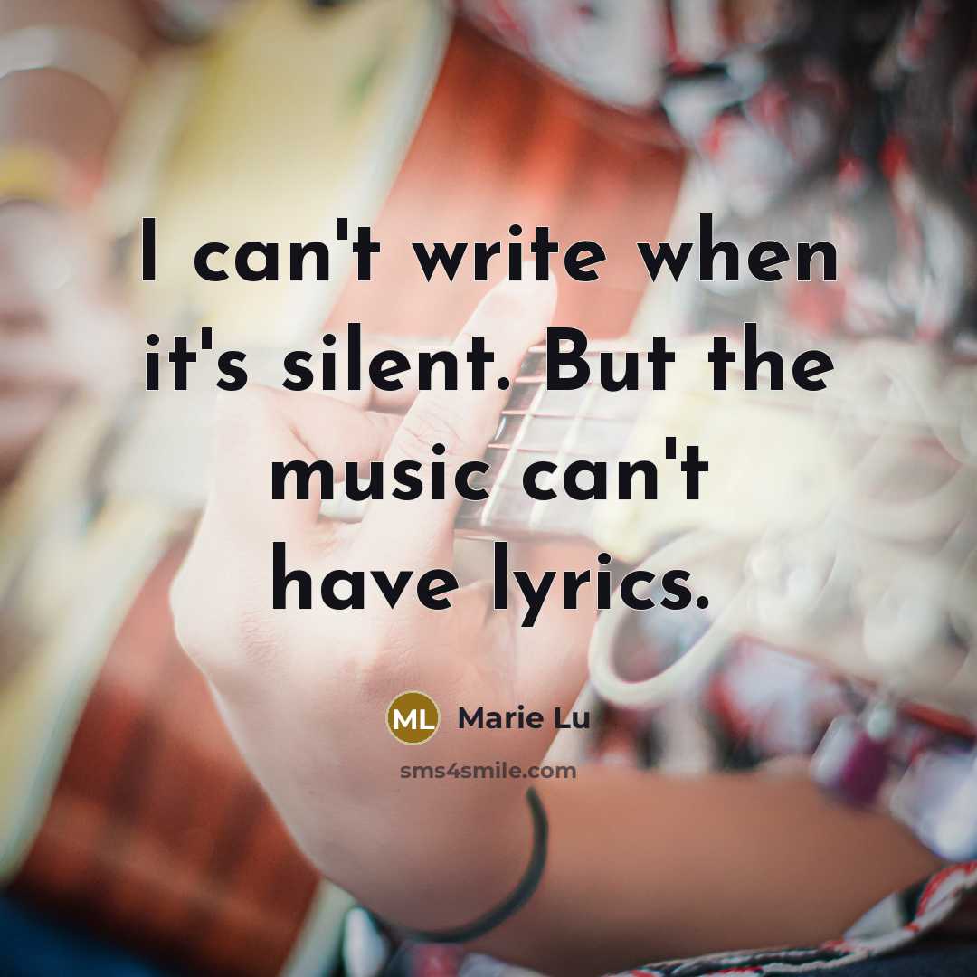 “I can't write when it's silent. But the music can't…” quote by Marie Lu