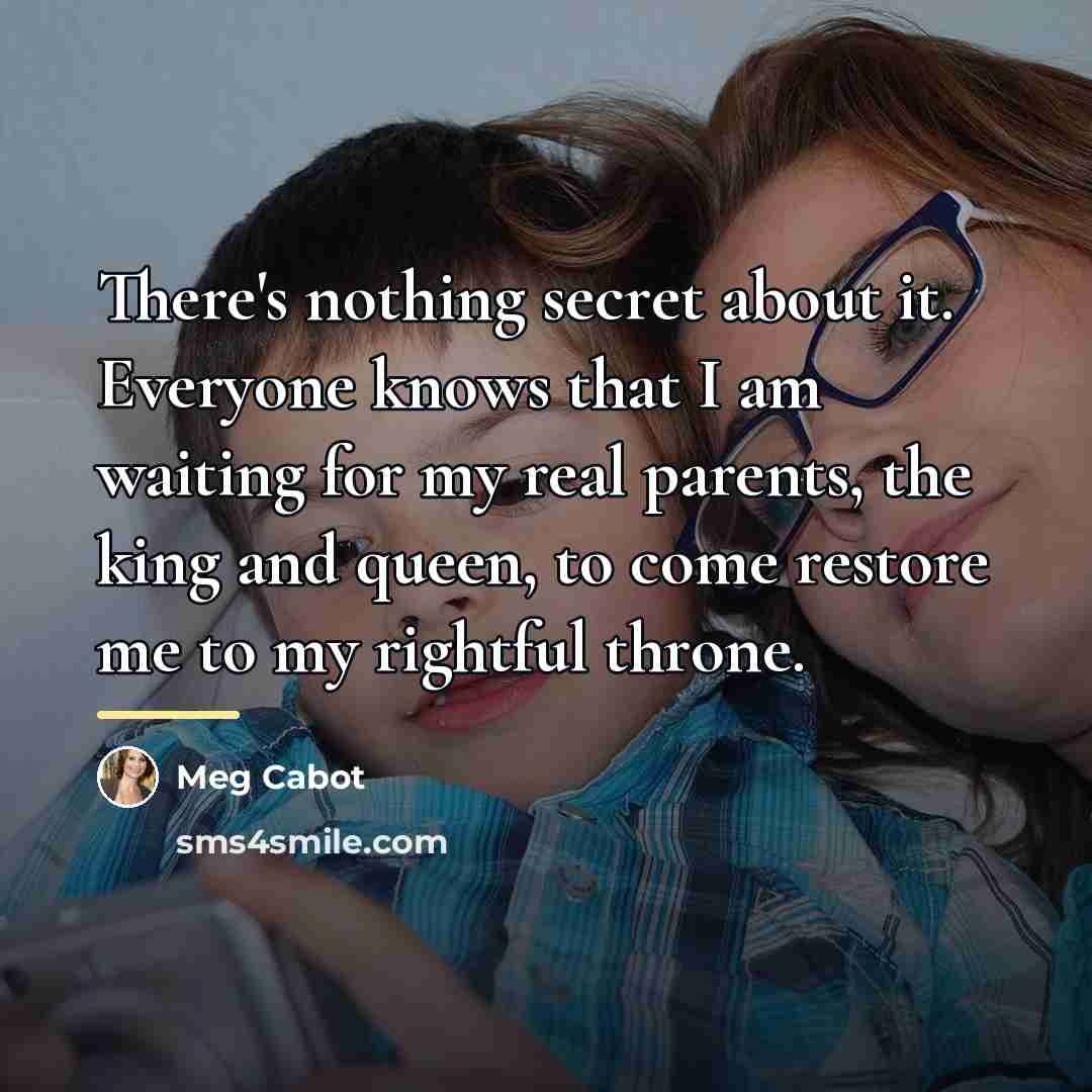 “There's nothing secret about it. Everyone knows that I am…” quote by Meg Cabot