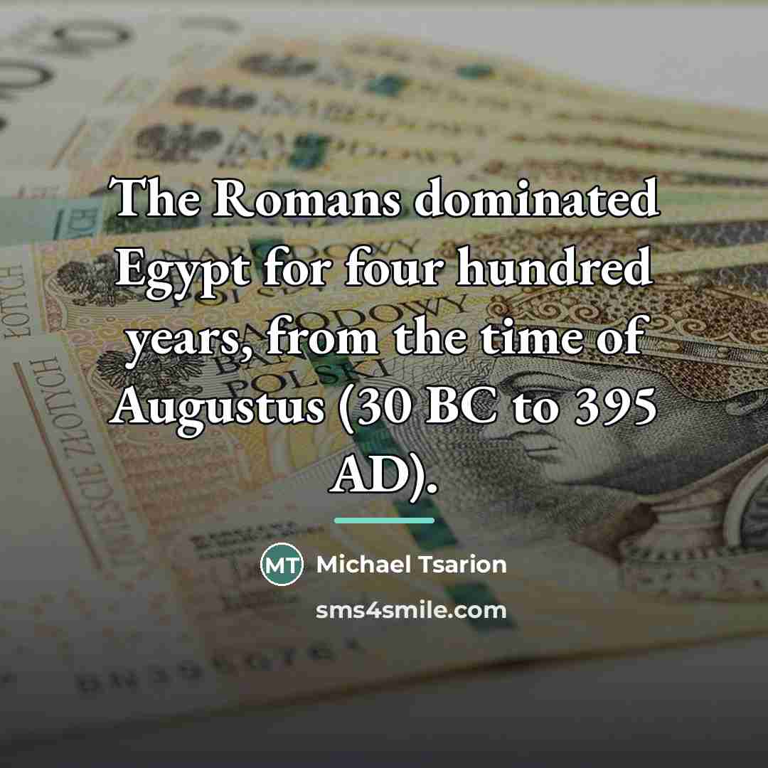 “The Romans dominated Egypt for four hundred years, from the…” quote by Michael Tsarion