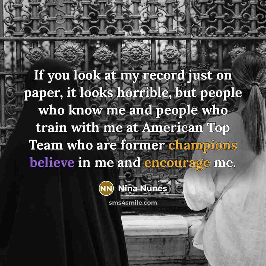 “If you look at my record just on paper, it…” quote by Nina Nunes