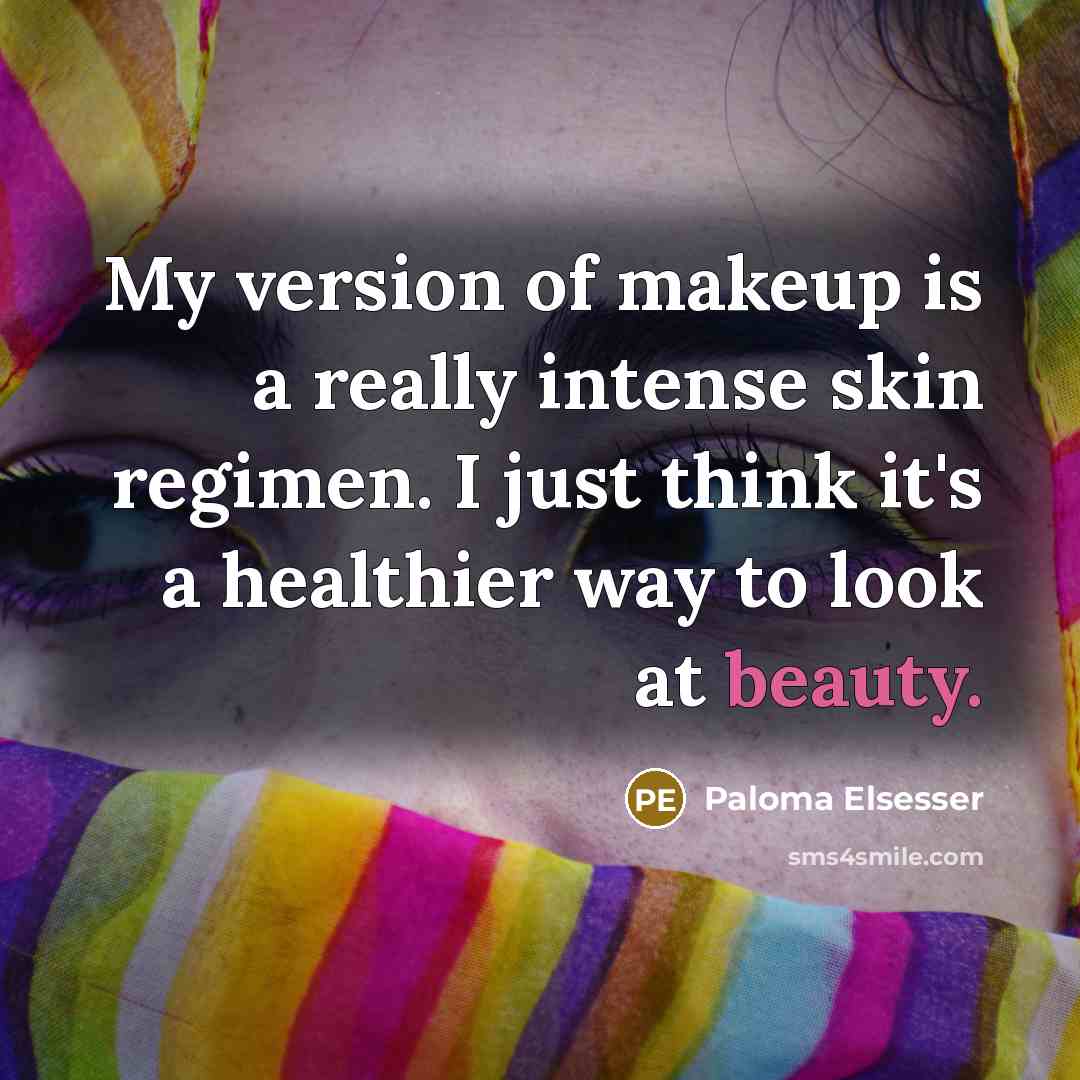“My version of makeup is a really intense skin regimen.…” quote by Paloma Elsesser