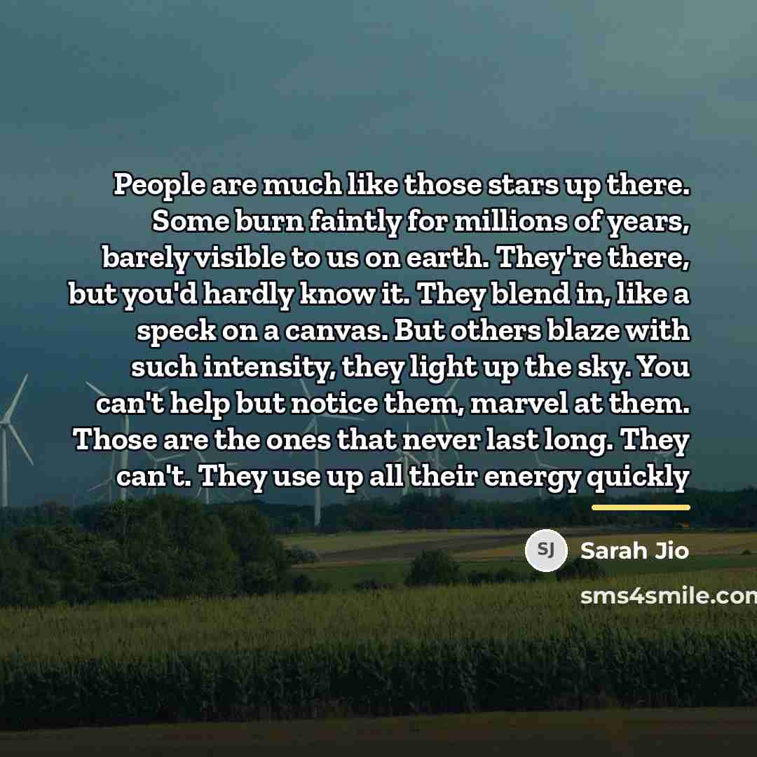 “People are much like those stars up there. Some burn…” quote by Sarah Jio