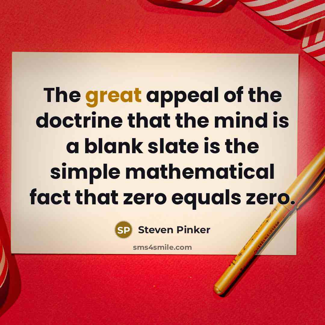 “The great appeal of the doctrine that the mind is…” quote by Steven Pinker