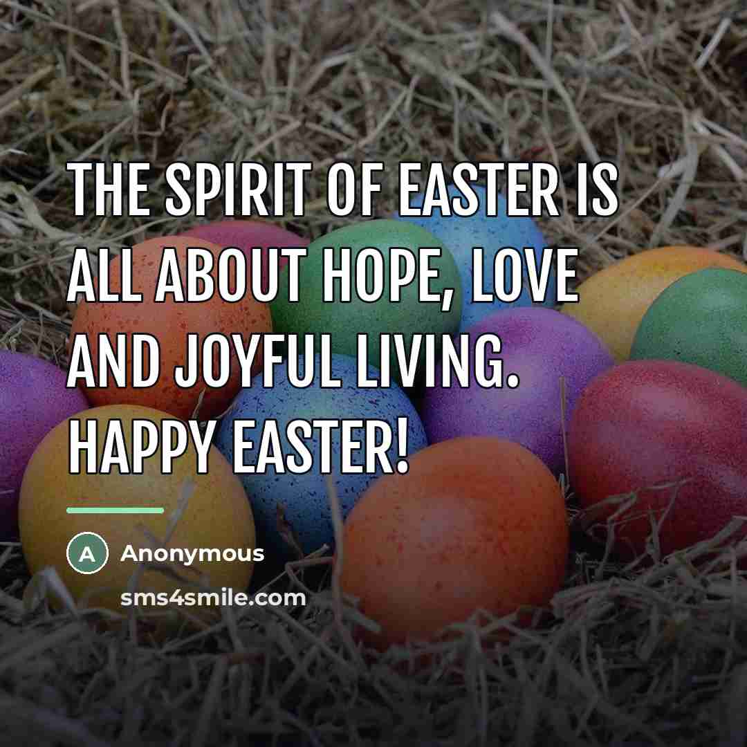 “The spirit of easter is all about hope, love and…” quote by Anonymous