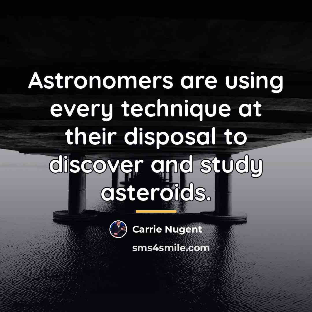 “Astronomers are using every technique at their disposal to discover…” quote by Carrie Nugent