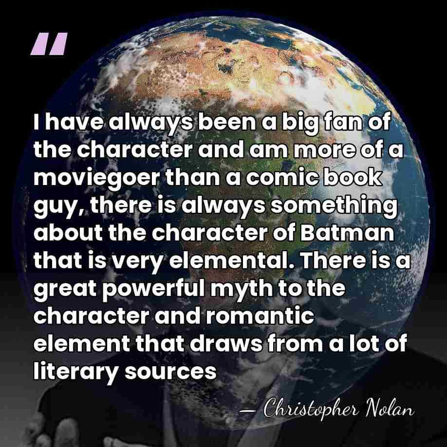 I have always been a big fan of the character and am&hellip; - Christopher Nolan