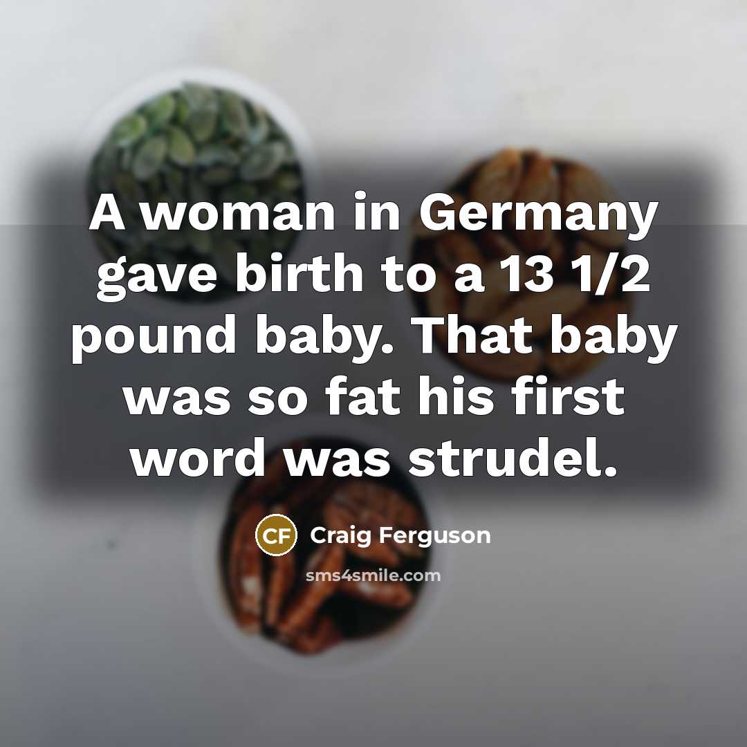 “A woman in Germany gave birth to a 13 1/2…” quote by Craig Ferguson