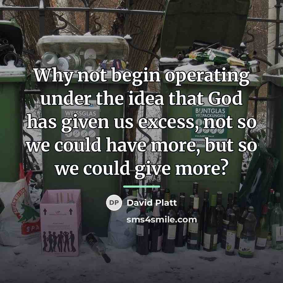 “Why not begin operating under the idea that God has…” quote by David Platt
