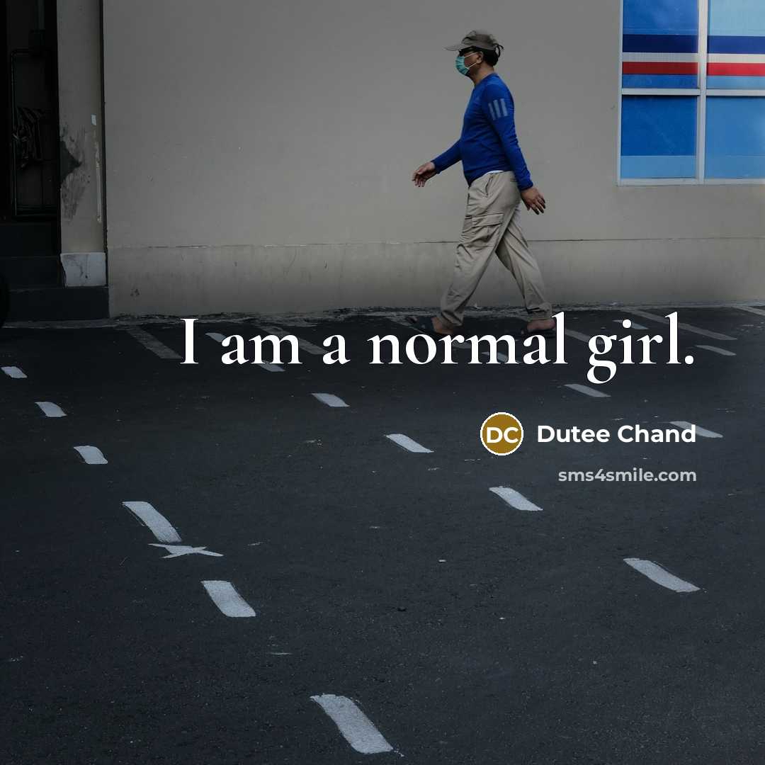 “I am a normal girl.…” quote by Dutee Chand