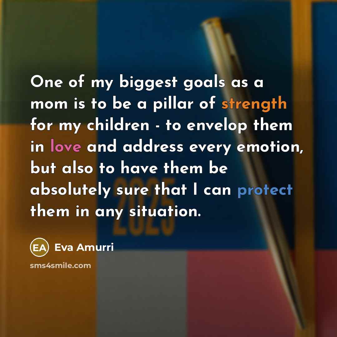 “One of my biggest goals as a mom is to…” quote by Eva Amurri