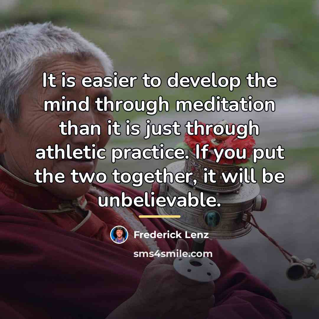 “It is easier to develop the mind through meditation than…” quote by Frederick Lenz