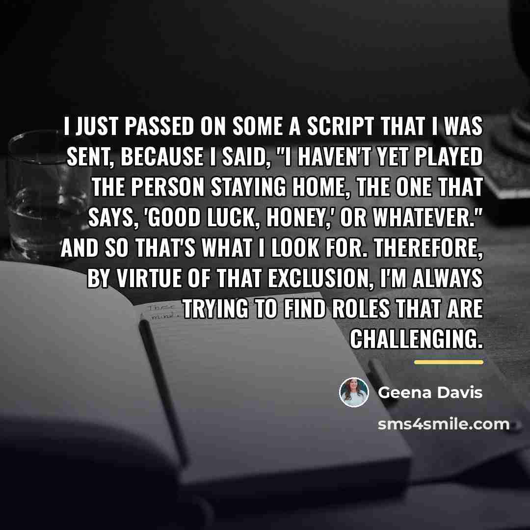“I just passed on some a script that I was…” quote by Geena Davis