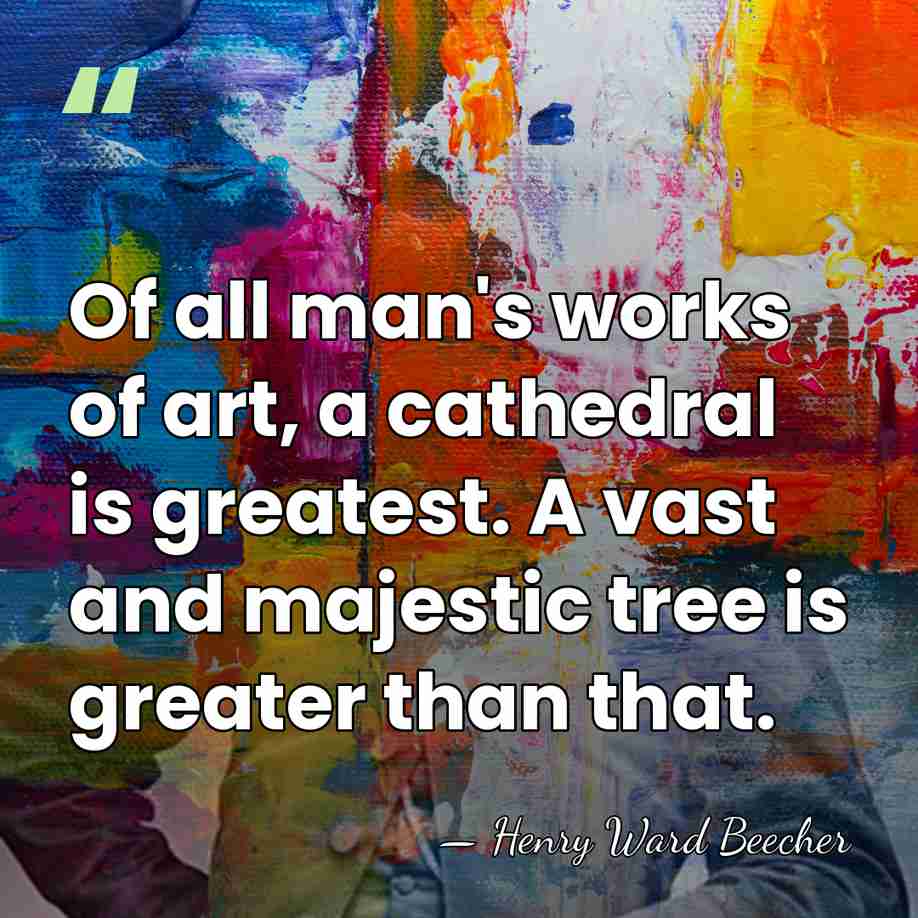 Of all man's works of art, a cathedral is greatest. A vast&hellip; - Henry Ward Beecher