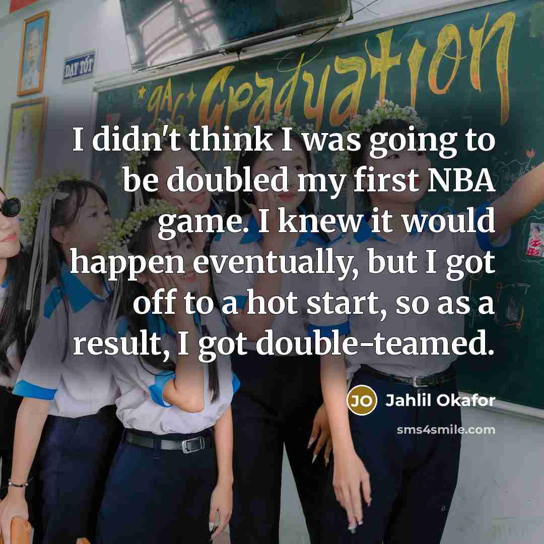 “I didn't think I was going to be doubled my…” quote by Jahlil Okafor