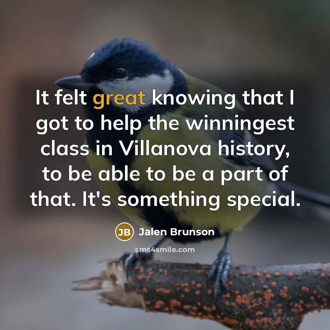 “It felt great knowing that I got to help the…” quote by Jalen Brunson