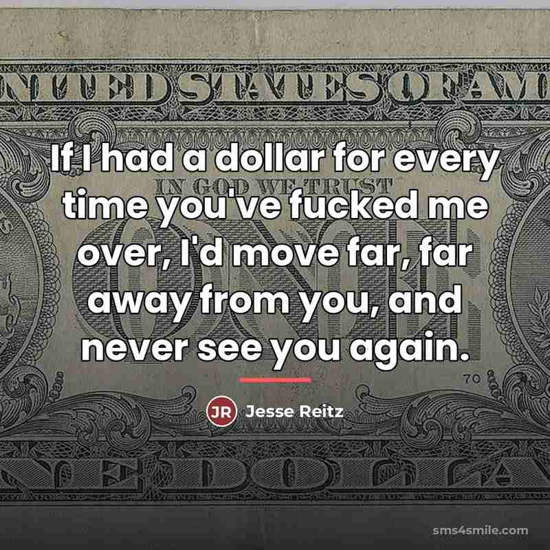 “If I had a dollar for every time you've fucked…” quote by Jesse Reitz