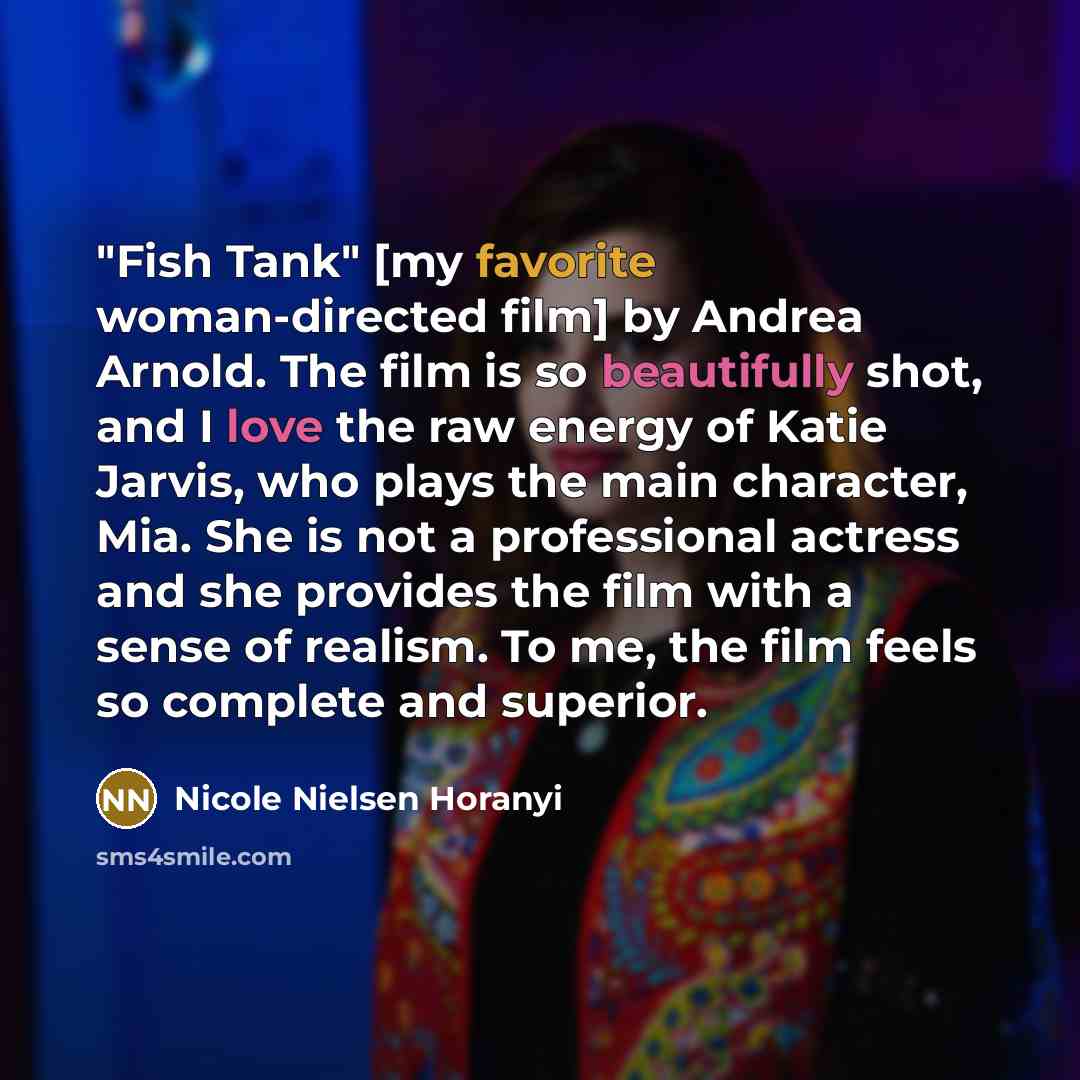 “"Fish Tank" [my favorite woman-directed film] by Andrea Arnold. The…” quote by Nicole Nielsen Horanyi