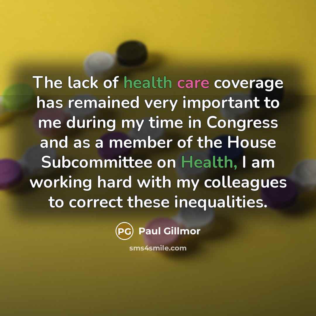 “The lack of health care coverage has remained very important…” quote by Paul Gillmor