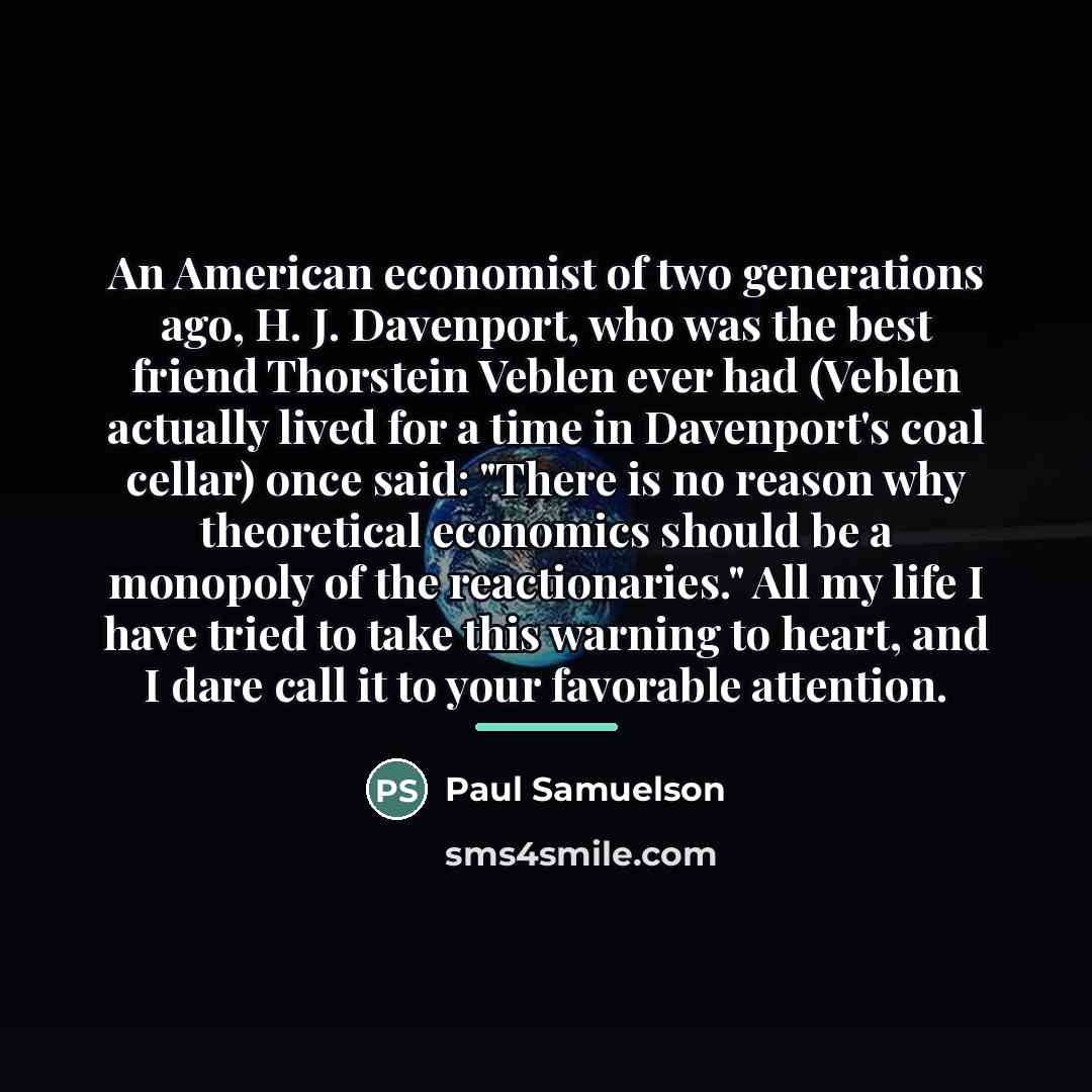 “An American economist of two generations ago, H. J. Davenport,…” quote by Paul Samuelson