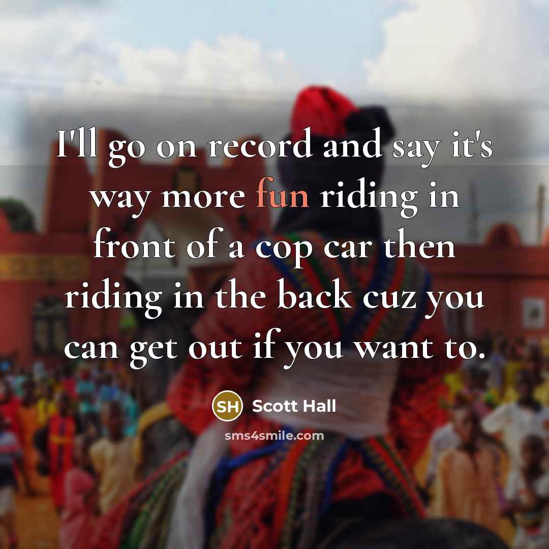 “I'll go on record and say it's way more fun…” quote by Scott Hall