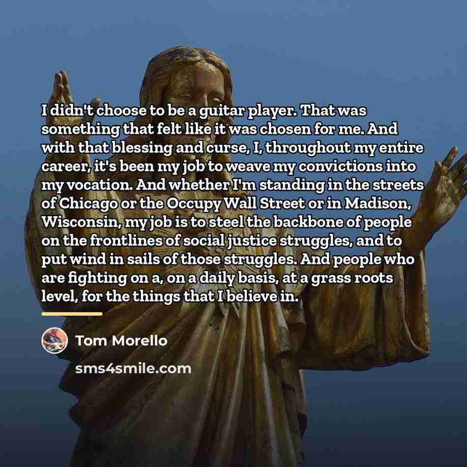 “I didn't choose to be a guitar player. That was…” quote by Tom Morello