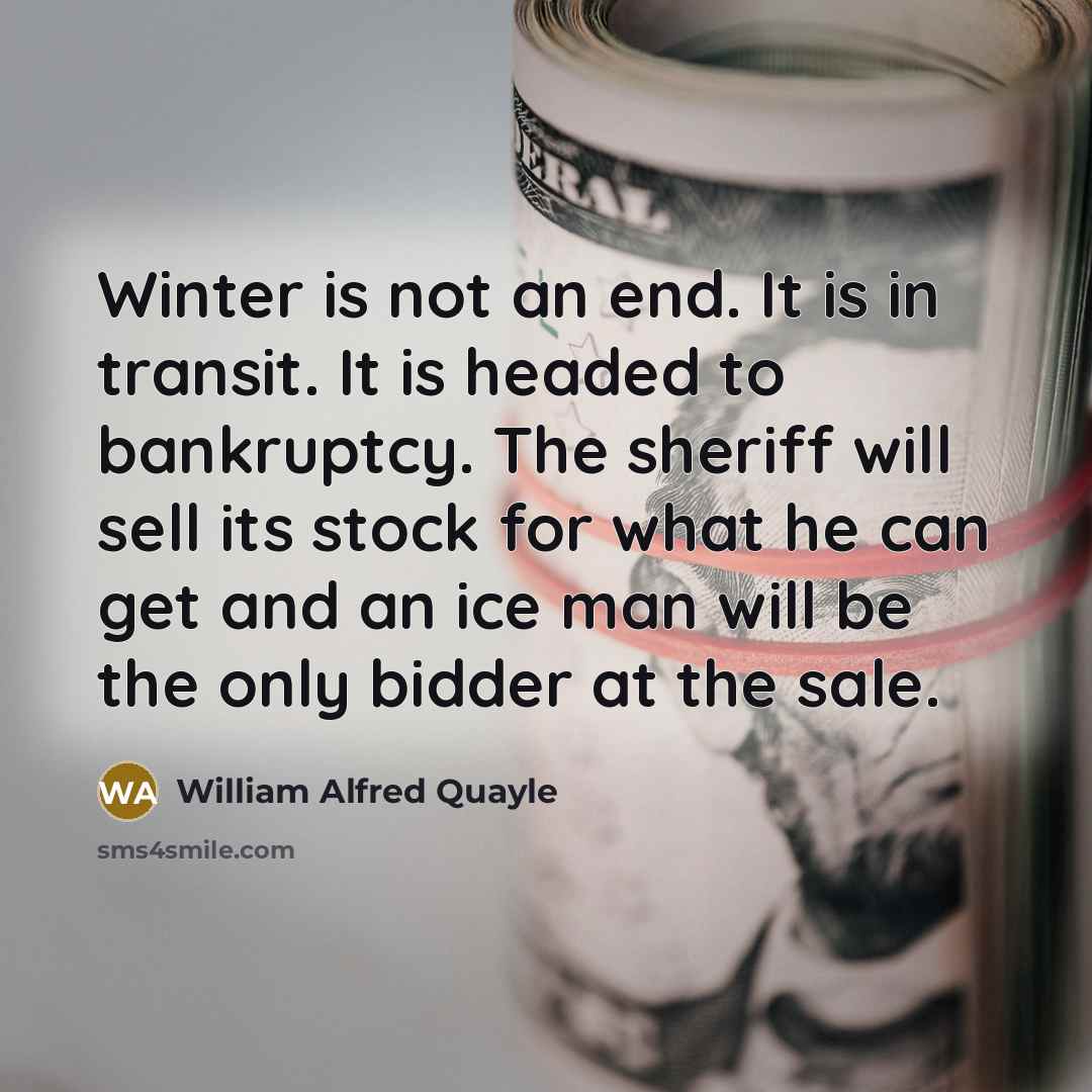 “Winter is not an end. It is in transit. It…” quote by William Alfred Quayle