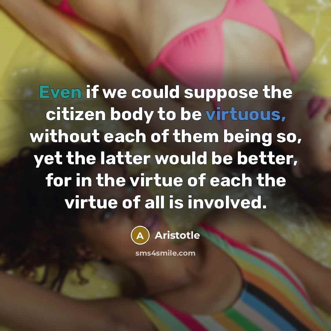“Even if we could suppose the citizen body to be…” quote by Aristotle