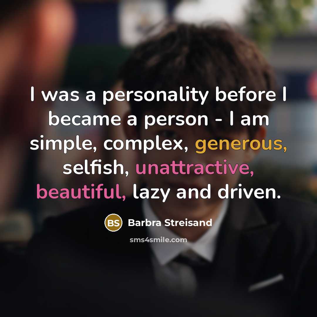 “I was a personality before I became a person -…” quote by Barbra Streisand