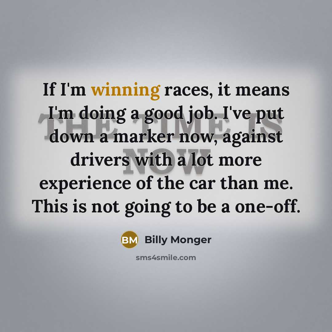 “If I'm winning races, it means I'm doing a good…” quote by Billy Monger