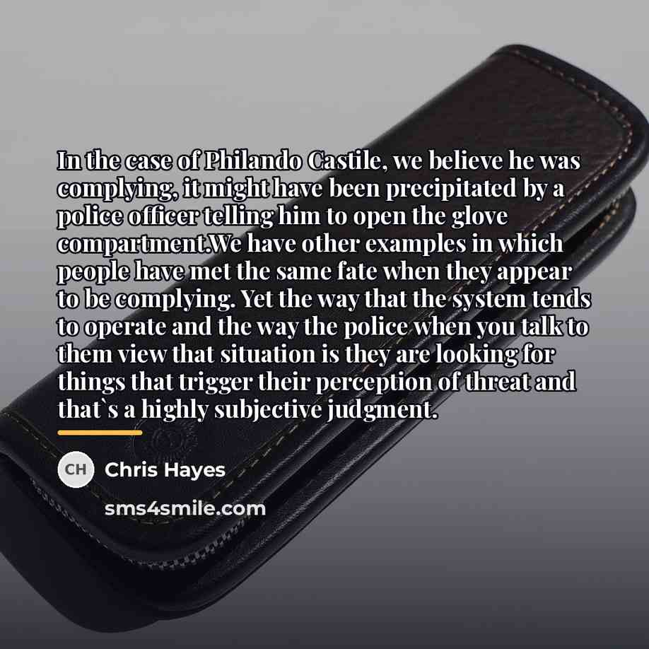 “In the case of Philando Castile, we believe he was…” quote by Chris Hayes
