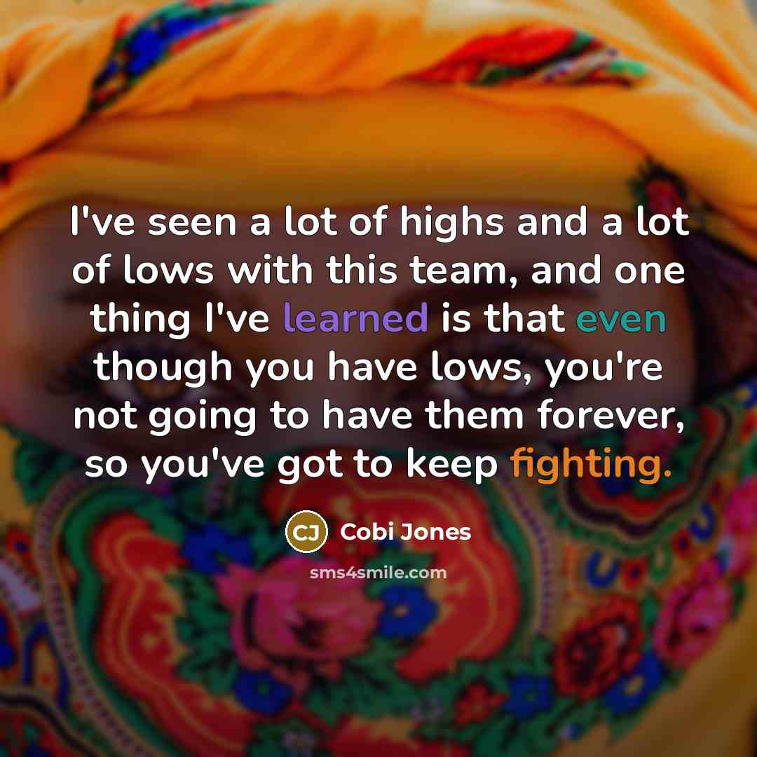“I've seen a lot of highs and a lot of…” quote by Cobi Jones