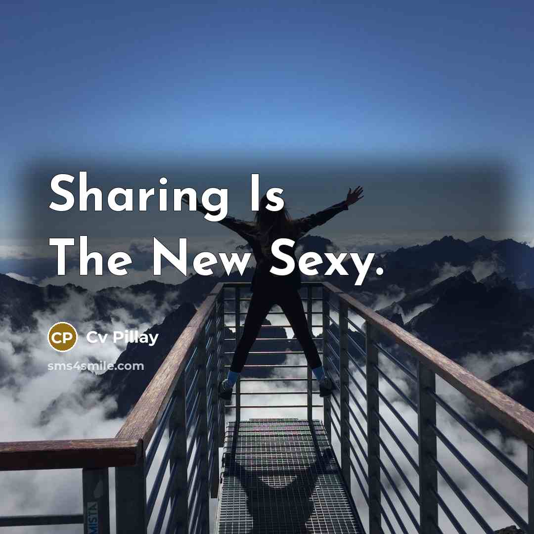 “Sharing Is The New Sexy.…” quote by Cv Pillay