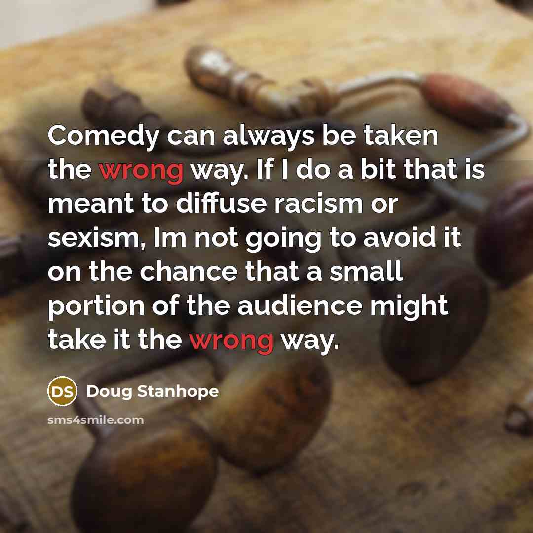 “Comedy can always be taken the wrong way. If I…” quote by Doug Stanhope