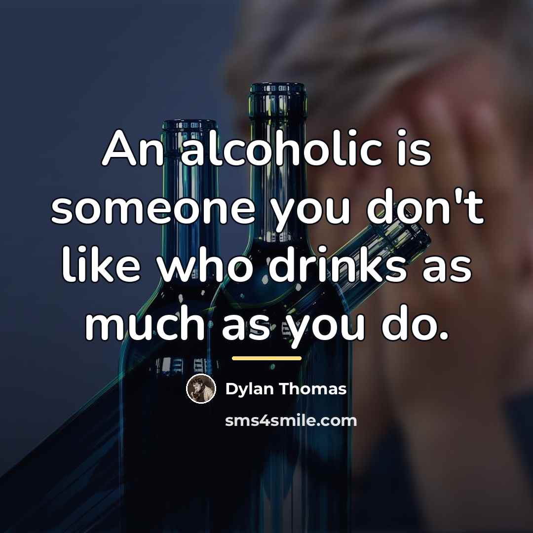 “An alcoholic is someone you don't like who drinks as…” quote by Dylan Thomas