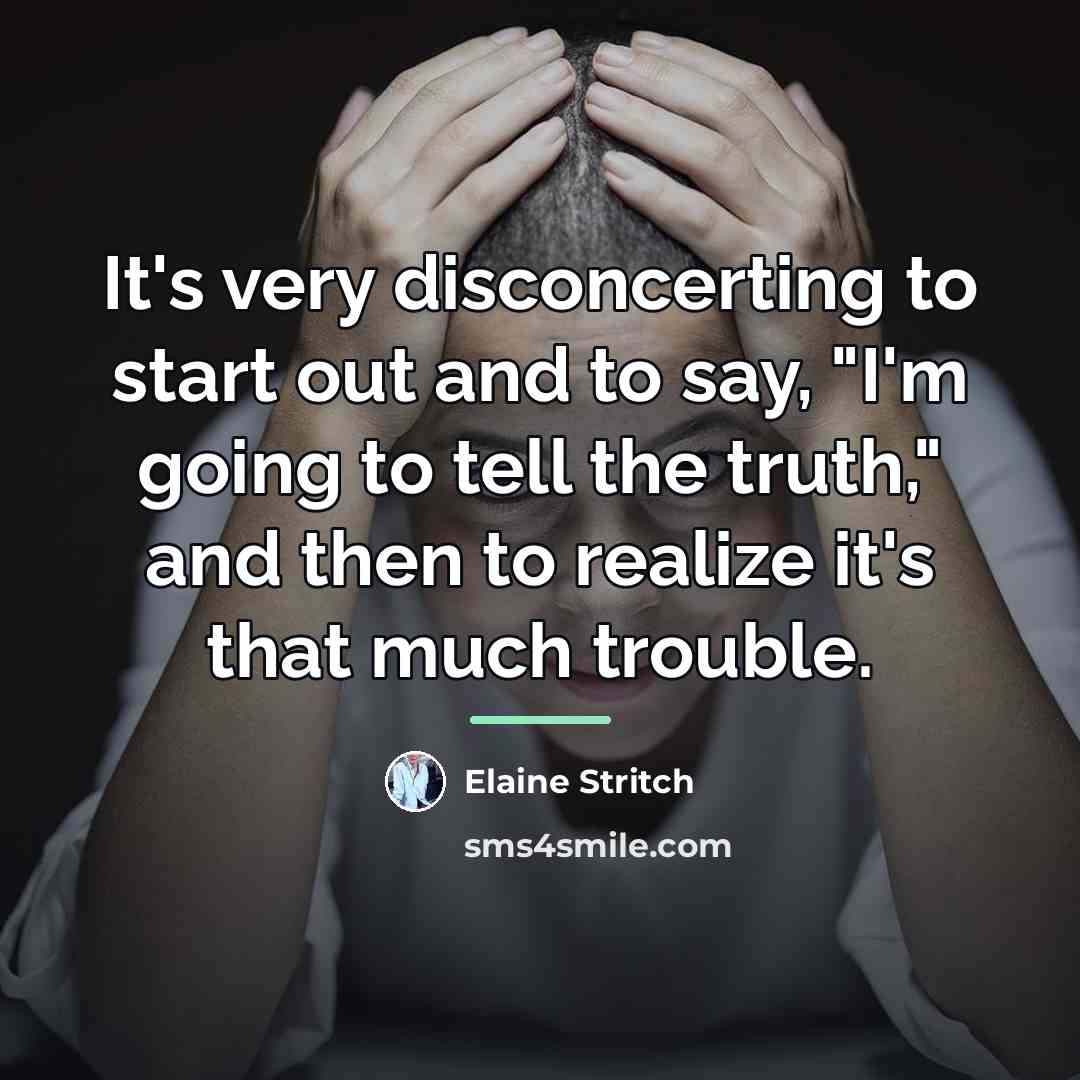“It's very disconcerting to start out and to say, "I'm…” quote by Elaine Stritch