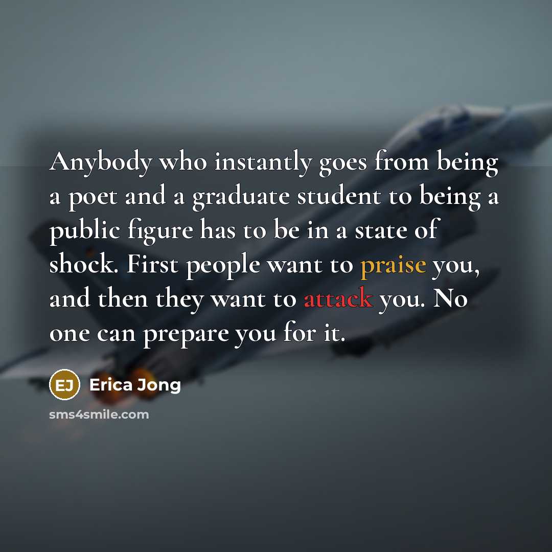 “Anybody who instantly goes from being a poet and a…” quote by Erica Jong