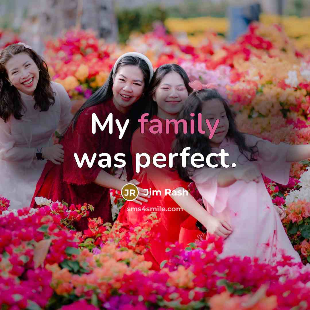 “My family was perfect.…” quote by Jim Rash