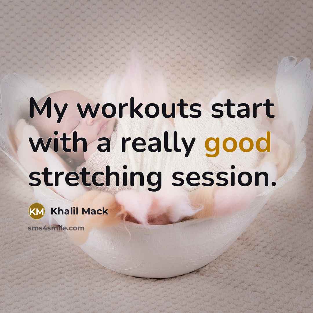 “My workouts start with a really good stretching session.…” quote by Khalil Mack