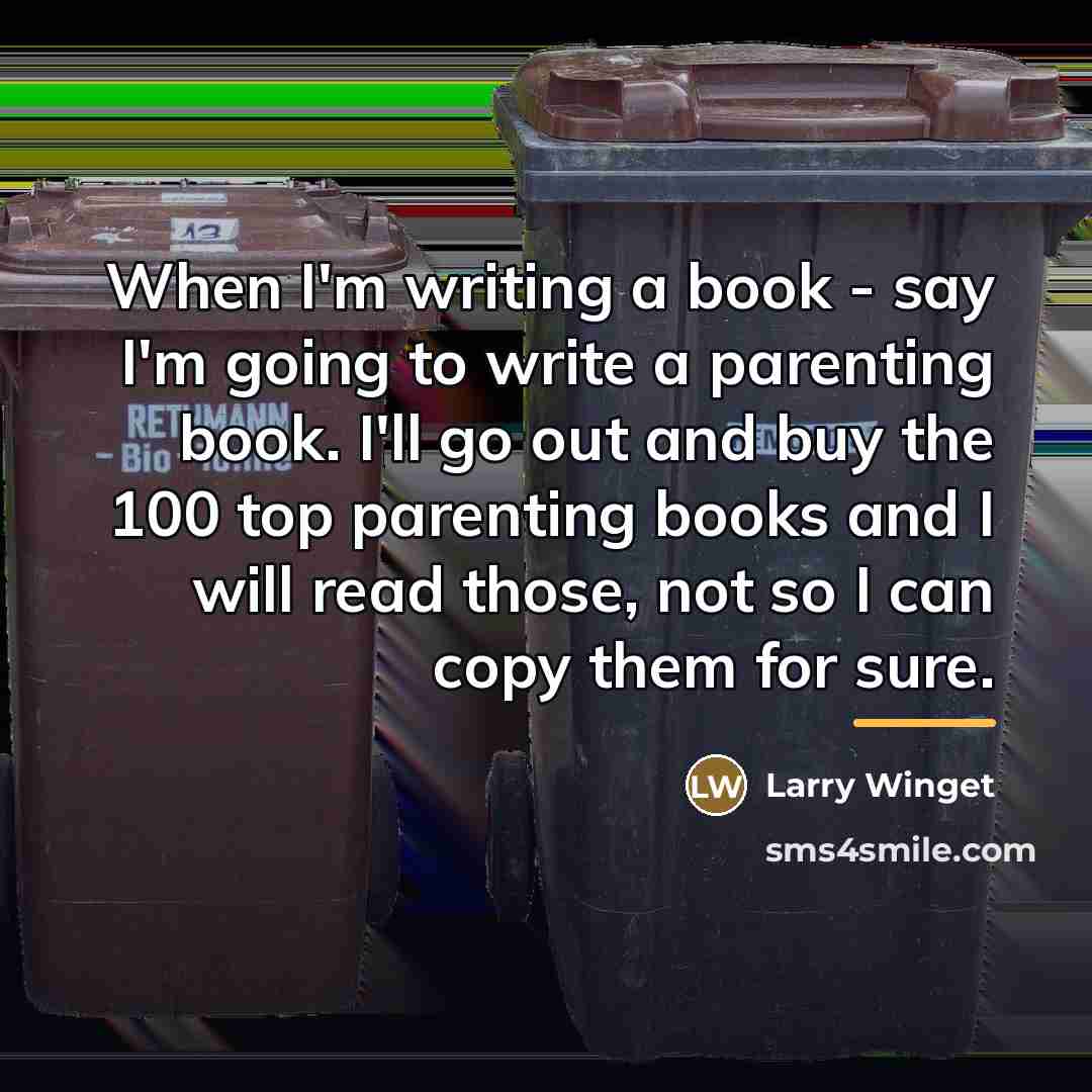 “When I'm writing a book - say I'm going to…” quote by Larry Winget