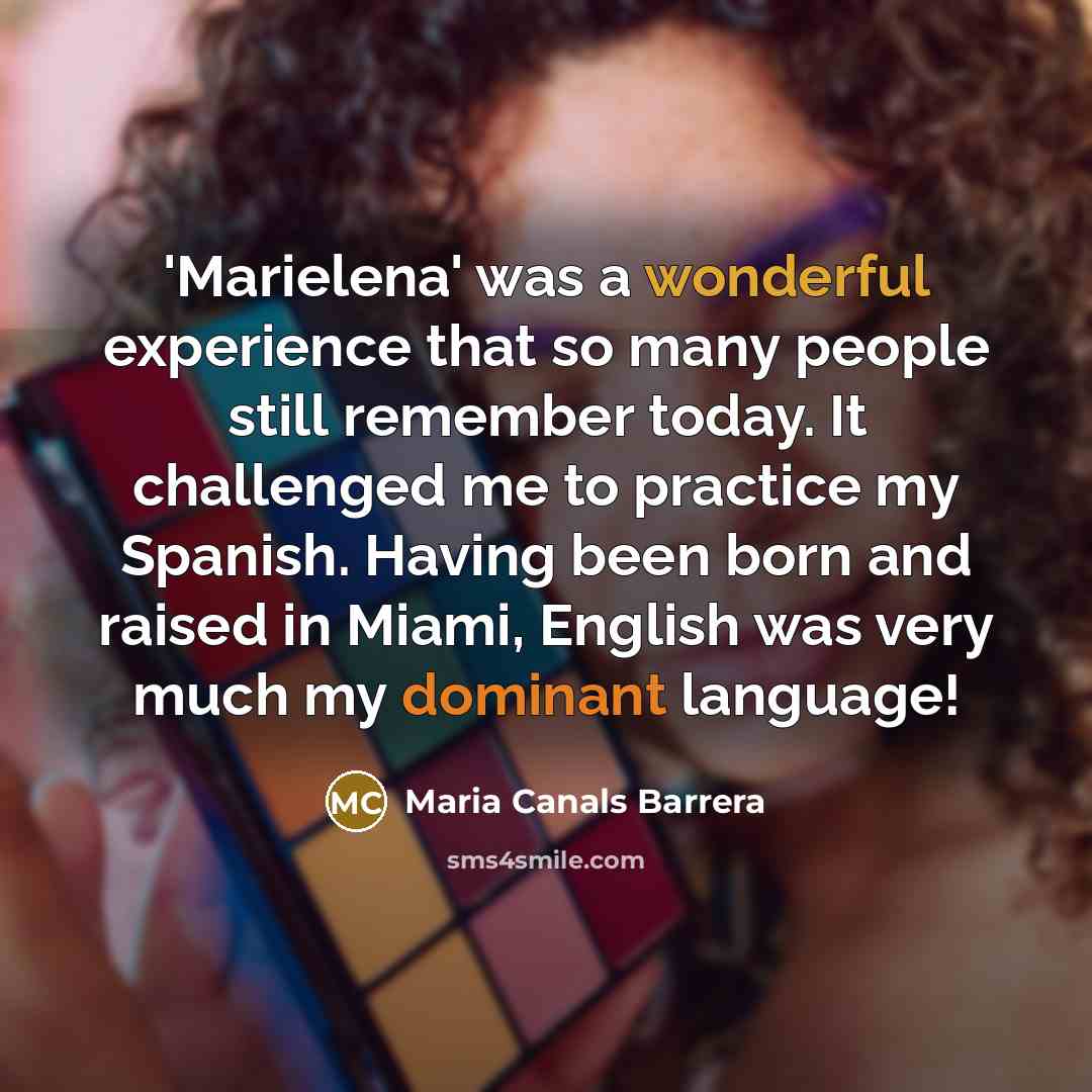 “'Marielena' was a wonderful experience that so many people still…” quote by Maria Canals Barrera