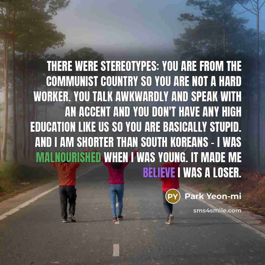 “There were stereotypes: you are from the communist country so…” quote by Park Yeon-mi