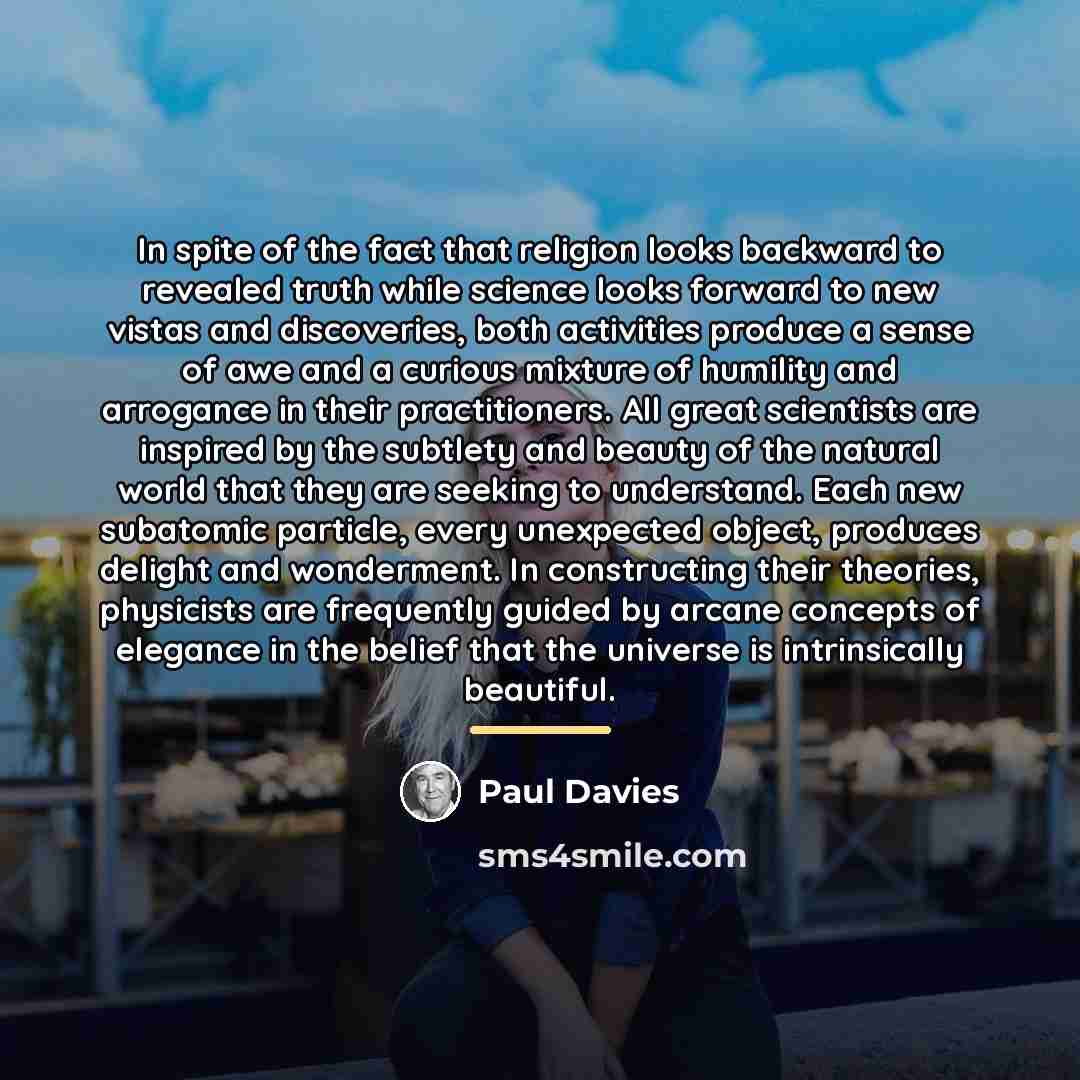 “In spite of the fact that religion looks backward to…” quote by Paul Davies