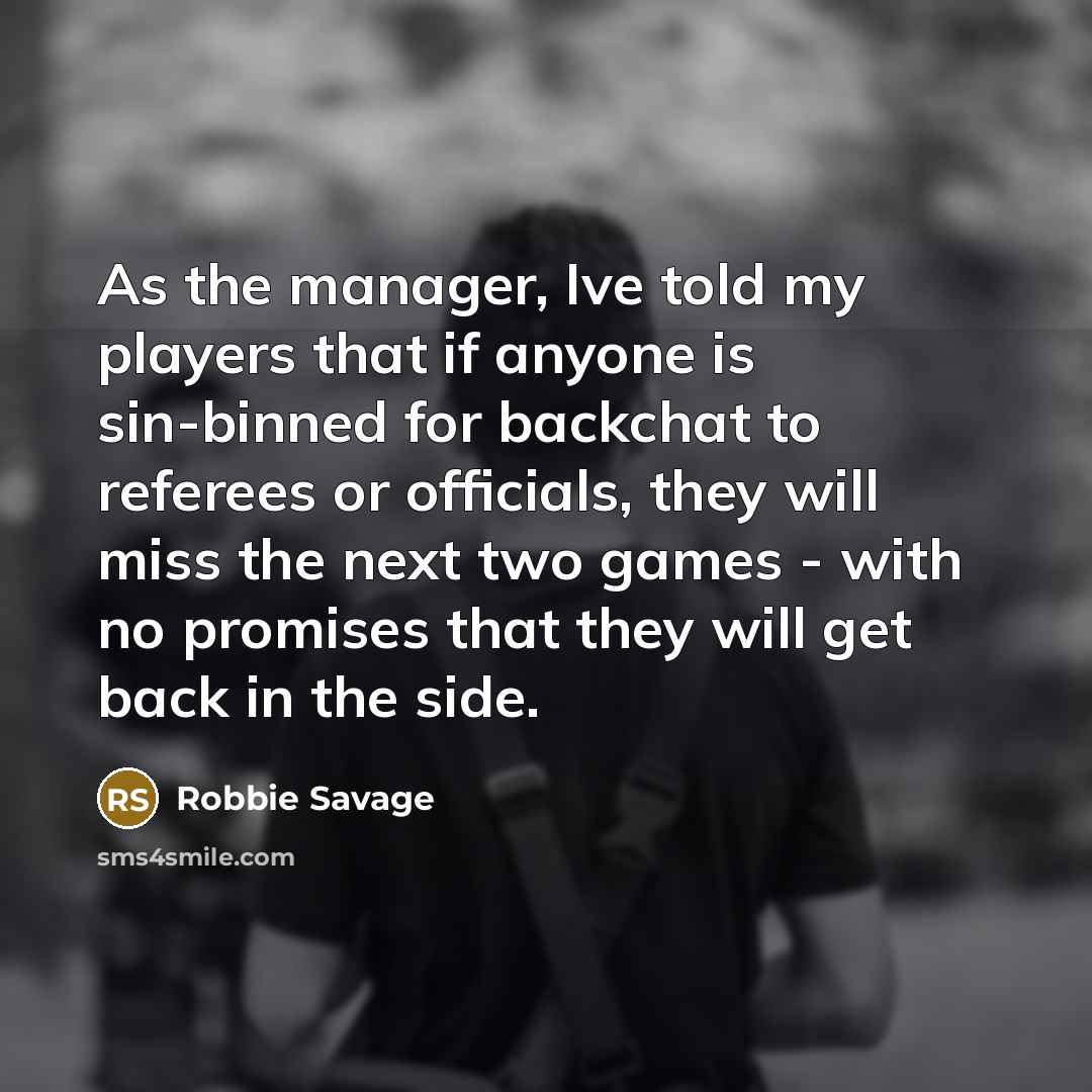 “As the manager, Ive told my players that if anyone…” quote by Robbie Savage