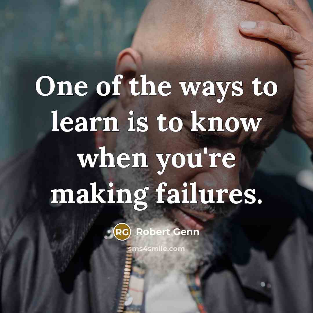 “One of the ways to learn is to know when…” quote by Robert Genn