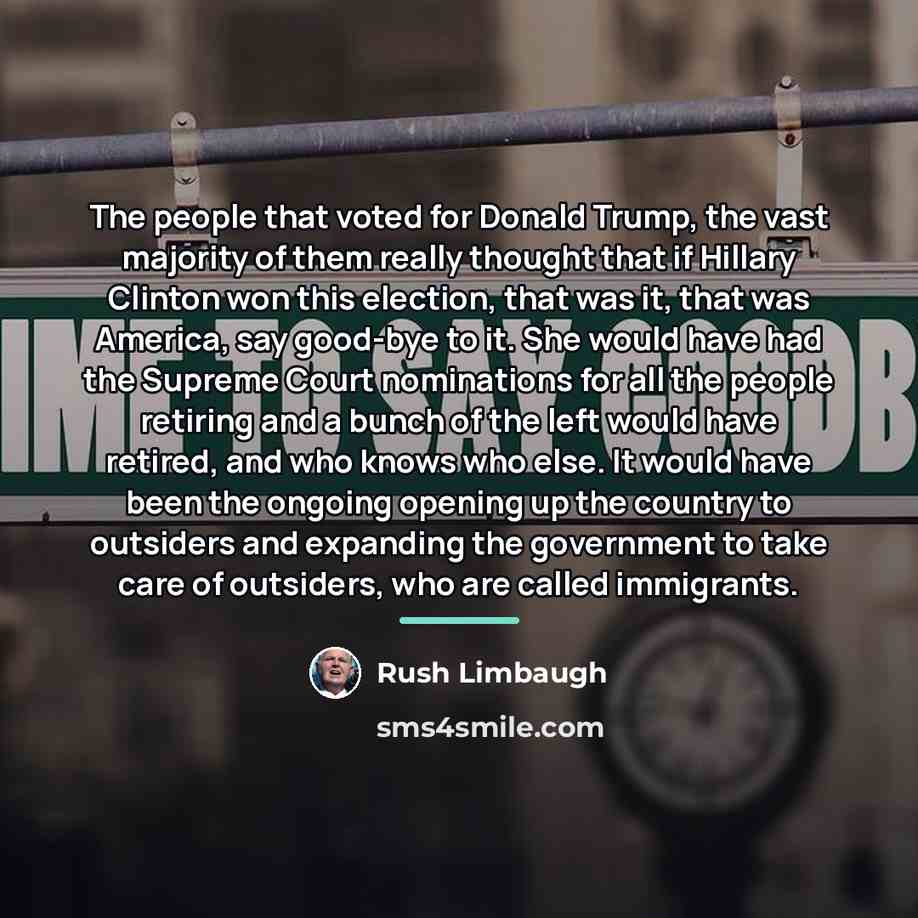 “The people that voted for Donald Trump, the vast majority…” quote by Rush Limbaugh