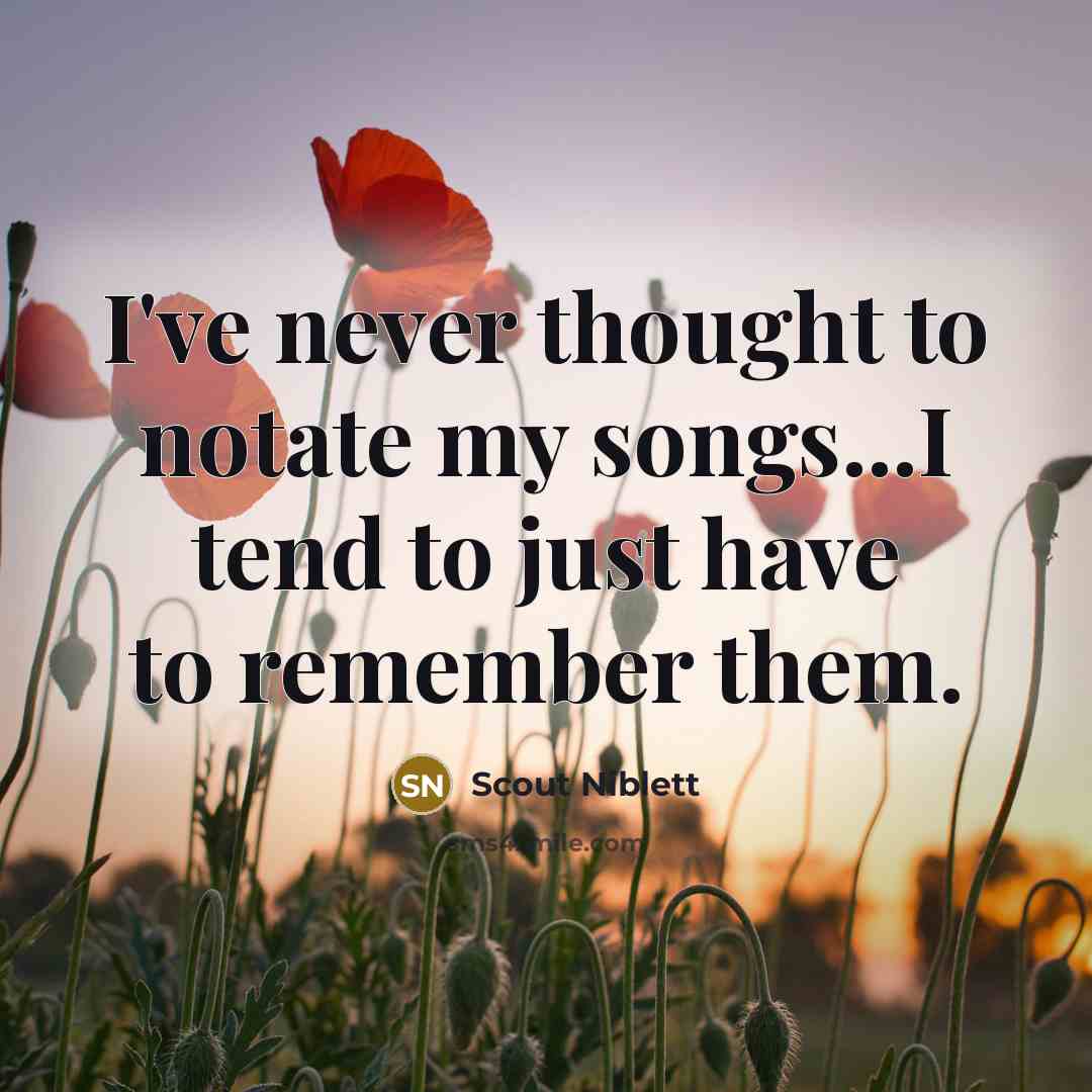 “I've never thought to notate my songs...I tend to just…” quote by Scout Niblett