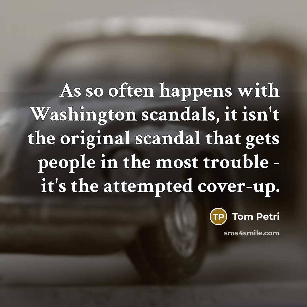 “As so often happens with Washington scandals, it isn't the…” quote by Tom Petri